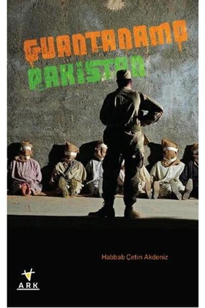 Ark Kitapları Guantanamo Pakistan