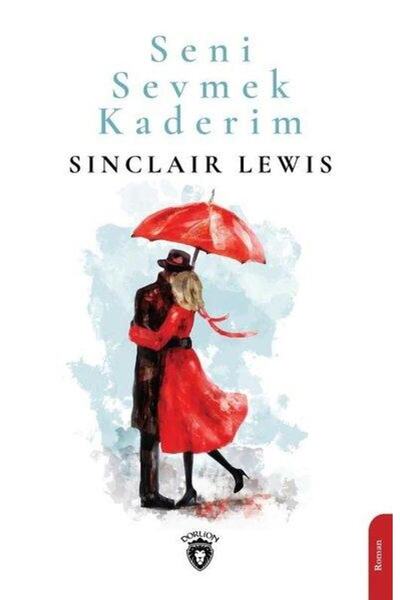 Dorlion Yayınevi Seni Sevmek Kaderim / Sinclair Lewis / / 9786254077739