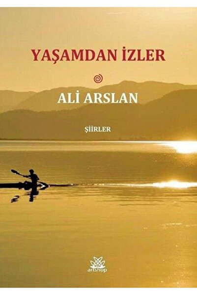 Artshop Yayıncılık Yaşamdan Izler - Ali Arslan 9786257063753
