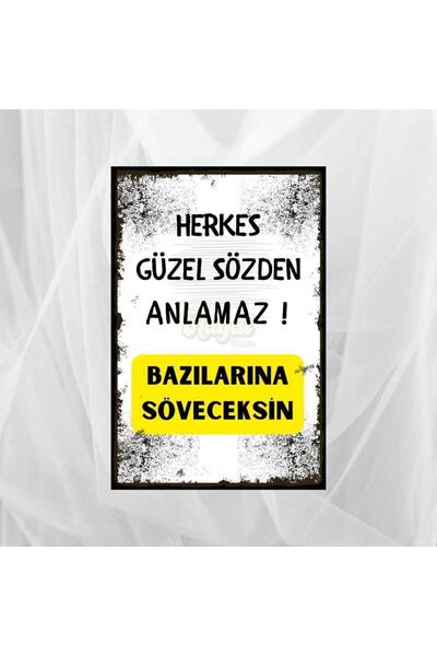 Hayal Poster Herkes Güzel Sözden Anlamaz Ahşap Poster