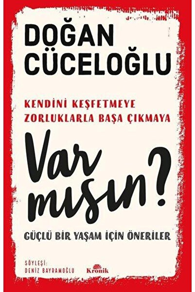 Kronik Kitap Var mısın? Güçlü Bir Yaşam İçin Öneriler