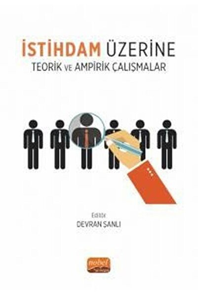 Nobel Bilimsel Eserler İstihdam Üzerine Teorik ve Ampirik Çalışmalar