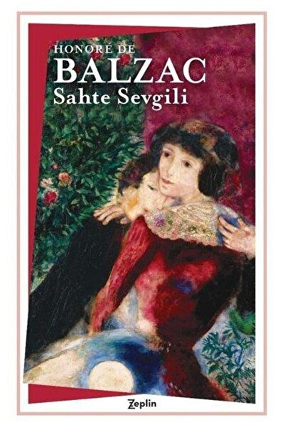 Zeplin Kitap Sahte Sevgili / Honore De Balzac / / 9786257864480