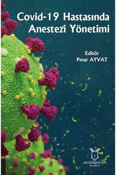 Akademisyen Kitabevi Covid 19 Hastasında Anestezi Yönetimi