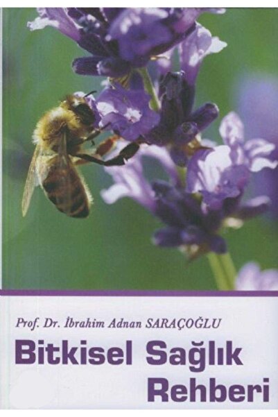 Kişisel Yayınlar Bitkisel Sağlık Rehberi Prof. Dr. İbrahim Adnan Saraçoğlu