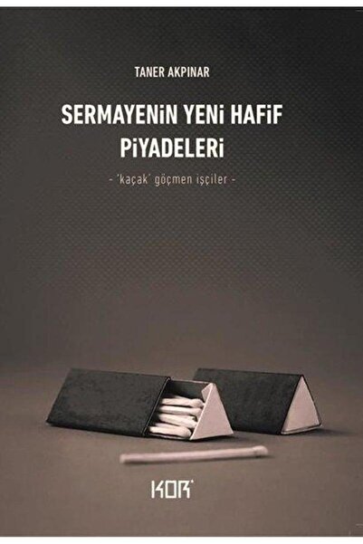 Kor Kitap Sermayenin Yeni Hafif Piyadeleri kitabı - Taner Akpınar - Kor Kitap