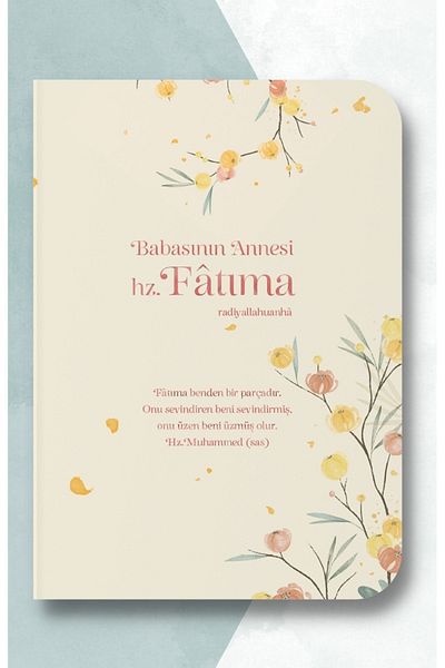 Dava Adamı Yayınları His Father's Mother is Hz. Fatima Notebook
