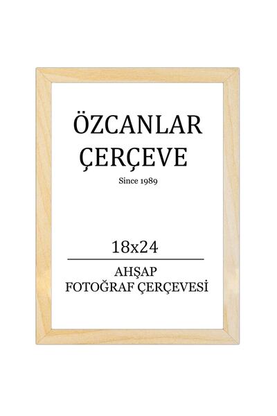 ÖZCANLAR ÇERÇEVE Ucuz Ahşap Çerçeve Ahşap Resim Çerçevesi 18x24 Doğal Ahşap Çerçeve Natürel Ahşap