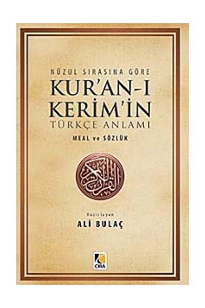 Çıra Yayınları Nüzul Sırasına Göre Kur'an-ı Kerim'in Türkçe Anlamı (1. Hamur)...