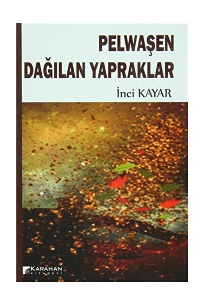 Karahan Kitabevi Pelwaşen Dağılan Yapraklar