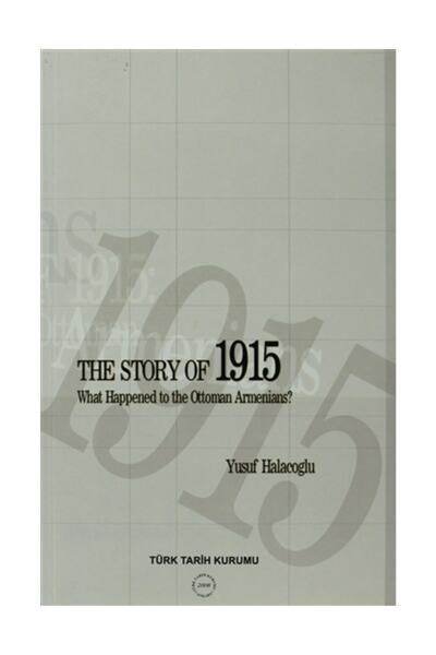 Türk Tarih Kurumu Yayınları The Story of 1915 - What Happened to the Ottoman ...