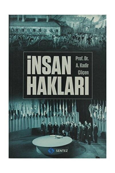 Sentez Yayıncılık İnsan Hakları - A. Kadir Çüçen