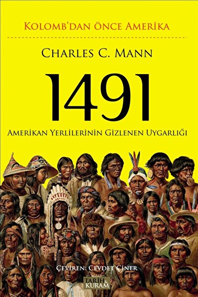 Tarih ve Kuram Yayınevi 1491: Kolomb'dan Önce Amerika-Amerikan Yerlilerinin Y...