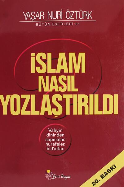 Yeni Boyut Yayınları Islam Nasıl Yozlaştırıldı Bütün Eserleri 31