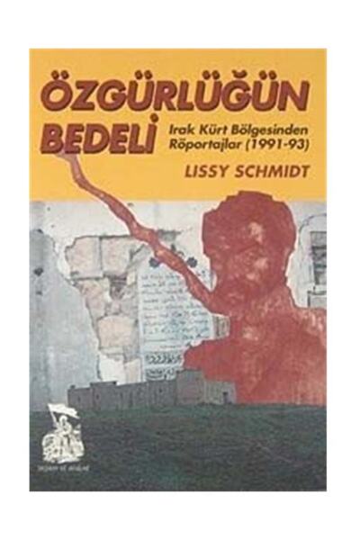 Belge Yayınları Özgürlüğün Bedeli Irak Kürt Bölgesinden Röportajlar (1991-93)...