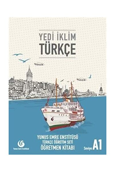 Yunus Emre Enstitüsü Yedi Iklim Türkçe A1 Öğretmen Kitabı