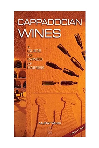 Cappadocian Wines & A Guide To Wines Of Faires
