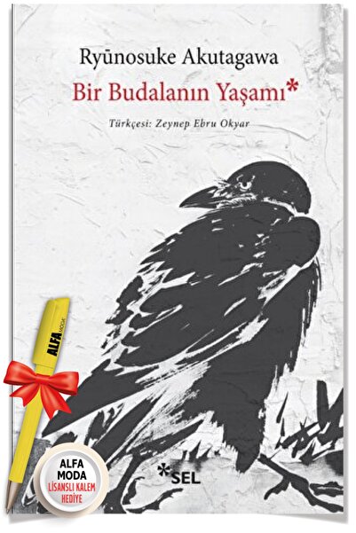Sel Yayıncılık Bir Budalanın Yaşamı (Ryunosuke Akutagawa) + Alfa Moda Kalem -...