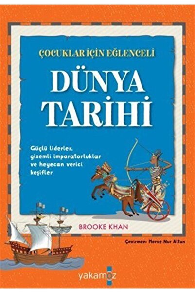 Genel Markalar Çocuklar İçin Eğlenceli Dünya Tarihi kitabı / Brooke Khan / Ya...