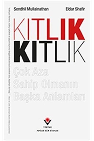 Tübitak Yayınları Kıtlık Çok Aza Sahip Olmanın Başka Anlamları /