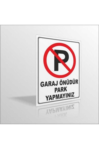 M3DECORİUM Garaj Önüdür Park Yapmayınız Uyarı Ikaz Levhası Panosu Tabelası