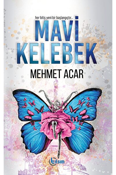 TILSIM YAYINEVİ Mavi Kelebek - Mehmet Acar