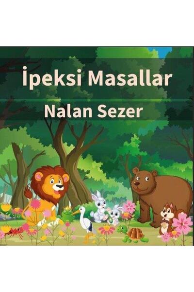 Platanus Publishing Ipeksi Masallar - Nalan Sezer 9786257689687