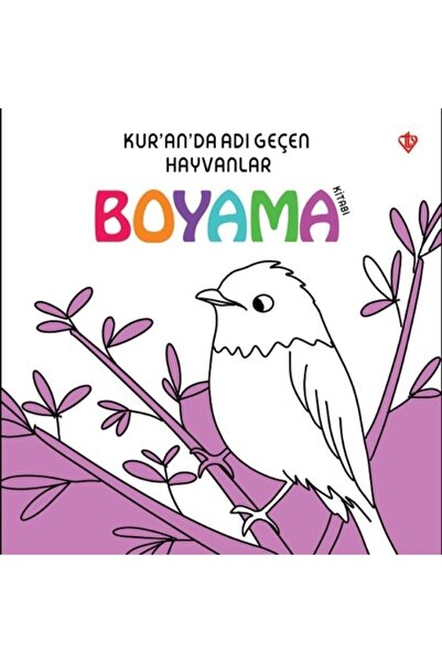 Türkiye Diyanet Vakfı Yayınları Kur'an'da Adı Geçen Hayvanlar - Boyama Kitabı...
