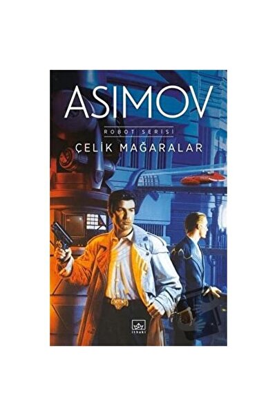 İthaki Yayınları Çelik Mağaralar[the Caves Of Steel (robot, #2)]