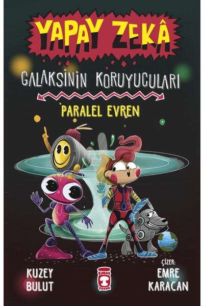 Timaş Çocuk Paralel Evren - Galaksinin Koruyucuları - Yapay Zeka