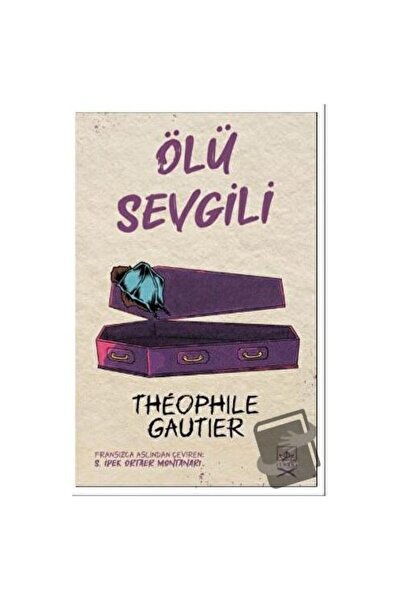 İthaki Yayınları Ölü Sevgili / / Theophile Gautier
