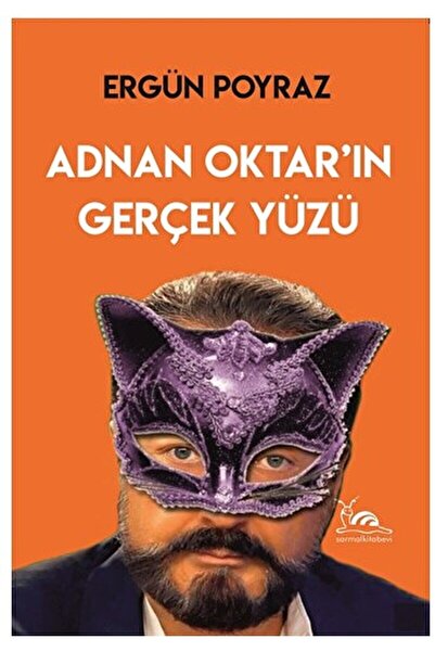 sarmal kitabevi Adnan Oktar’ın Gerçek Yüzü / Ergün Poyraz / Sarmal Kitabevi /...