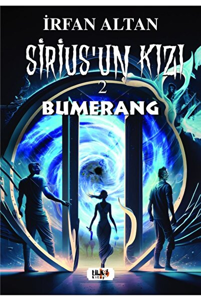 Tilki Kitap Sirius’un Kızı-2 : Bumerang / İrfan Altan / Tilki Kitap / 9786256...
