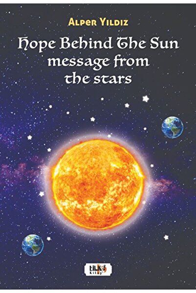 Tilki Kitap Hope Behind The Sun Message From The Stars / Alper Yıldız / Tilki...