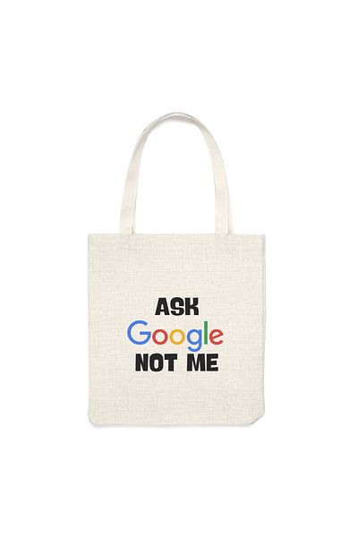 IVART Ask Google Not Me Τυπωμένη βιολογική τσάντα από ακατέργαστο ύφασμα