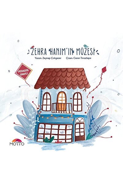 Motto Yayınları Zehra Hanım`ın Müzesi / Zeynep Çokgezer / Motto Yayınları / 9...