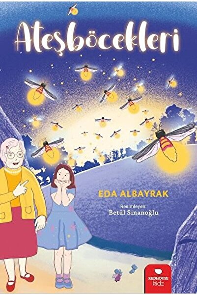 Redhouse Kidz Yayınları Ateşböcekleri / Eda Albayrak / Redhouse Kidz Yayınlar...