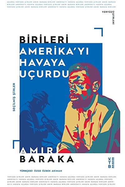 Ketebe Yayınları Birileri Amerika'yı Havaya Uçurdu / Amiri Baraka / Ketebe Ya...
