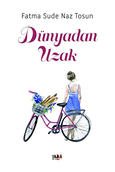 Tilki Kitap Dünyadan Uzak / Fatma Sude Naz Tosun / Tilki Kitap / 9786256433038