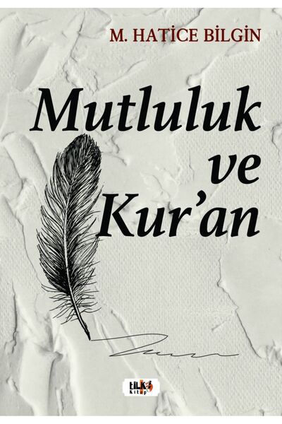 Tilki Kitap Mutluluk Ve Kur'an - M. Hatice Bilgin