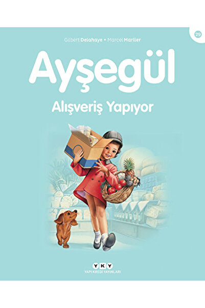 Yapı Kredi Yayınları Ayşegül Alışveriş Yapıyor / Gilbert Delahaye / Yapı Kred...