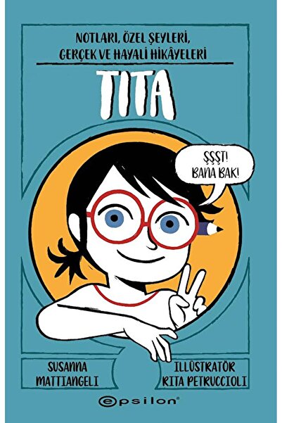 Epsilon Yayınevi Tita: Notları, Özel Şeyleri, Gerçek ve Hayali Hikayeleri / E...