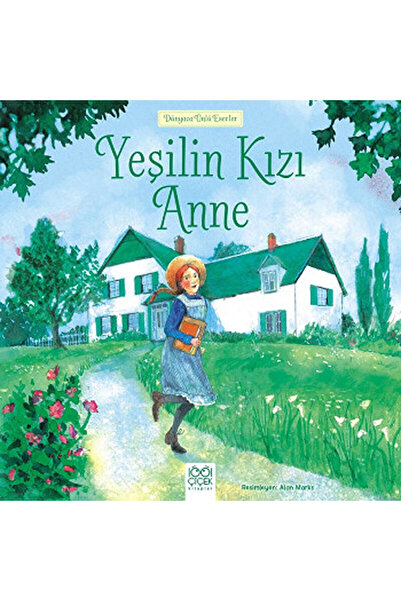 1001 Çiçek Kitaplar Yeşilin Kızı Anne / L. M. Montgomery / 1001 Çiçek Kitapla...