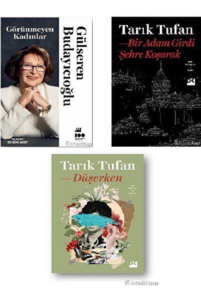 Kronik Kitap Görünmeyen Kadınlar-Düşerken-Bir Adam Girdi Şehre Koşarak-Tarık ...