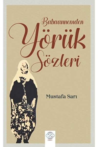 Babaannemden Yörük Sözleri
