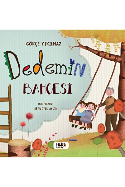 Tilki Kitap Dedemin Bahçesi - Gökçe Yıkılmaz
