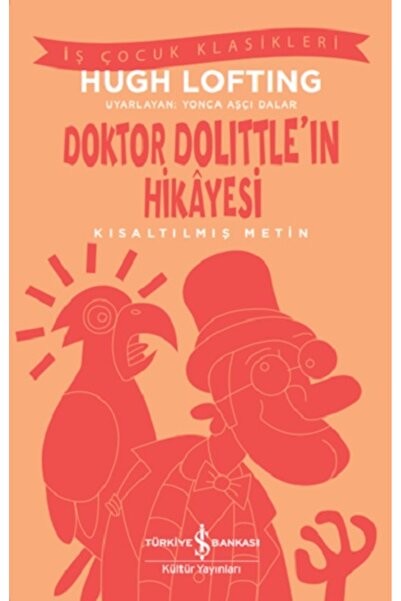 TÜRKİYE İŞ BANKASI KÜLTÜR YAYINLARI Doktor Dolittle’in Hikayesi