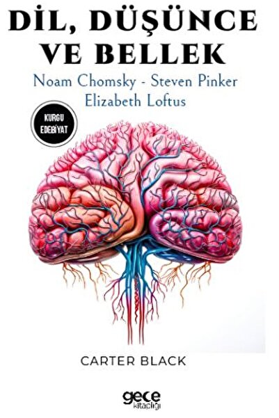 Gece Kitaplığı Dil Düşünce ve Bellek  Noam Chomsky  Steven Pinker  Elizabeth ...