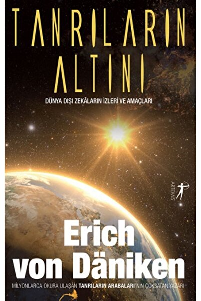 Artemis Yayınları Tanrıların Altını kitabı - Erich von Daniken - Artemis Yayı...