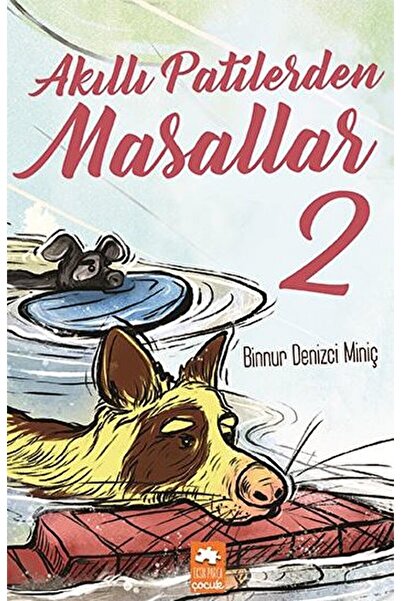 Eksik Parça Yayınları Akıllı Patilerden Masallar 2 / Binnur Denizci Miniç / E...